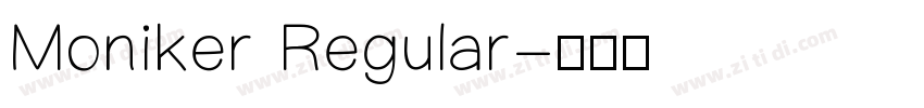 Moniker Regular字体转换